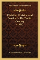 Christian Doctrine and Practice in the Second Century 1164604171 Book Cover
