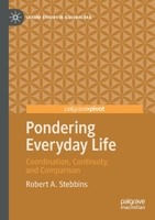 Pondering Everyday Life: Coordination, Continuity, and Comparison 3030359247 Book Cover