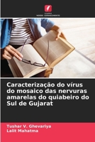 Caracterização do vírus do mosaico das nervuras amarelas do quiabeiro do Sul de Gujarat (Portuguese Edition) 6207575113 Book Cover