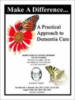 Make a Difference... a Practical Approach to Dementia Care 0759683174 Book Cover