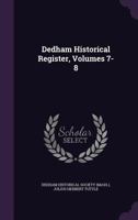 Dedham Historical Register, Volumes 7-8 1378927966 Book Cover