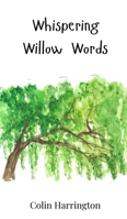 Whispering Willow Words 3690742153 Book Cover