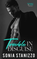 Trouble in Disguise 0645090891 Book Cover