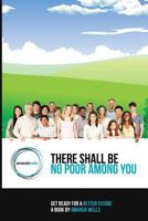 There Shall Be No Poor Among You 1494956594 Book Cover