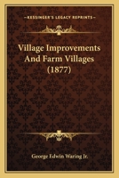 Village Improvements and Farm Villages 3847216651 Book Cover