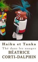 Th� dans les nuages: Haiku et Tanka 1544868162 Book Cover