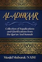 Al-Adhkaar: Collection of Supplications and Glorifications from the Qur'an and Sunnah B091ND28V1 Book Cover