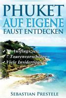 Phuket auf eigene Faust entdecken 1496097327 Book Cover