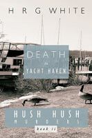 Death in Yacht Haven: Hush Hush Murders, Book II 1426920229 Book Cover