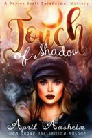 Touch of Shadow : A Baylee Scott Paranormal Mystery 1986178420 Book Cover