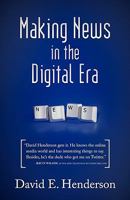 Making News in the Digital Era 1440153078 Book Cover