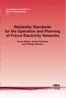 Reliability Standards for the Operation and Planning of Future Electricity Networks 1680831828 Book Cover