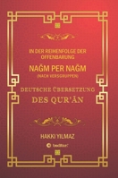 NaGm Per NaGm - Nach Versgruppen -: Deutsche Übersetzung Des Qur'An (German Edition) 3347794559 Book Cover