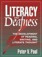 Literacy and Deafness: The Development of Reading, Writing, and Literate Thought 0205175767 Book Cover