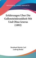 Erfahrungen Uber Die Gallensteinkrankheit Mit Und Ohne Icterus (1892) 1161162453 Book Cover