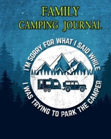 Family Camping Journal: Perfect RV Journal/Camping Diary or Gift for Campers: Over 120 Pages with Prompts for Writing: Capture Memories, Camping, , A great gift idea 1672682827 Book Cover