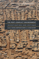 The Post-Conflict Environment: Investigation and Critique 0472072234 Book Cover