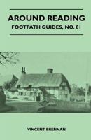 Around Reading - Footpath Guide 1446542904 Book Cover