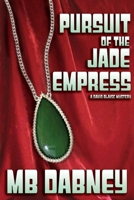 Pursuit of the Jade Empress: A David Blaise Mystery 1942166966 Book Cover