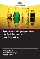 Synthèse de polymères de faible poids moléculaire (French Edition) 6207748859 Book Cover