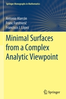 Minimal Surfaces from a Complex Analytic Viewpoint 3030690555 Book Cover