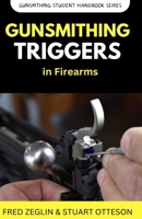 Gunsmithing Triggers 1955611068 Book Cover