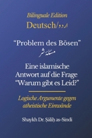 Problem des Bösen – ????? ??: Islamische Antworten | Deutsch/Urdu Edition: Logische Argumente gegen atheistische Einwände | ????? ????? ????? ?? ... - Islamische Grundlagen) (German Edition) B0GHJ97YS6 Book Cover