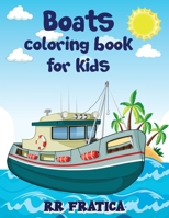Boats coloring book for kids: Awesome Boats Coloring & Activity Book For Kids and beginners With Beautiful Illustrations Of Boats, This coloring book is ideal for kids, teenagers, of any age who love  0499691377 Book Cover