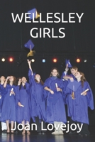 Wellesley Girls B08LNN5B8M Book Cover