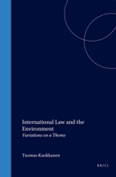 International Law and the Environment:Variations on a Theme (The Erik Castren Institute Monographs on International Law and Human Rights, V. 4) 9041119507 Book Cover