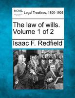The law of wills. Volume 1 of 2 1240036035 Book Cover