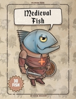 Medieval Fish Coloring Book B0CTNQFW1X Book Cover