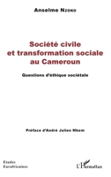 Société civile et transformation sociale au Cameroun: Questions d'étique sociétale (Études Eurafricaines) (French Edition) 234315645X Book Cover
