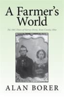 A Farmer's World: The 1861 Diary of Harvey Devoe, Knox County, Ohio 150353684X Book Cover