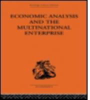 Economic Analysis and Multinational Enterprise 0415488877 Book Cover