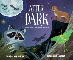 After Dark: Poems about Nocturnal Animals 1629797170 Book Cover