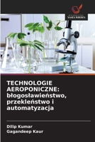 Technologie Aeroponiczne: blogoslawienstwo, przeklenstwo i automatyzacja (Polish Edition) 6208298709 Book Cover