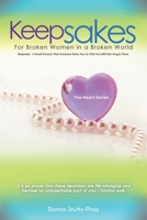 Keepsakes: The Heart Series: For Broken Women in a Broken World B0CSJ3BB6V Book Cover