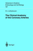 The Clinical Anatomy of the Coronary Arteries 3540436898 Book Cover