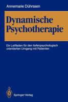 Dynamische Psychotherapie: Ein Leitfaden Fur Den Tiefenpsychologisch Orientierten Umgang Mit Patienten 3540192409 Book Cover