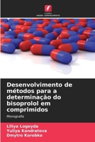 Desenvolvimento de métodos para a determinação do bisoprolol em comprimidos (Portuguese Edition) 6207939131 Book Cover