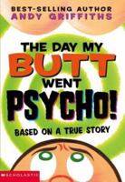 The Day My Bum Went Psycho 0439424690 Book Cover