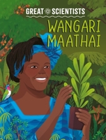 Wayland Great Scientists Wangari Maathai. 1526328550 Book Cover