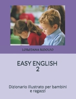 EASY ENGLISH 2: Dizionario illustrato per bambini e ragazzi (Italian Edition) B086G6STX4 Book Cover