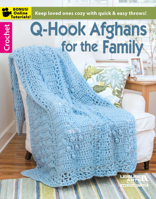 Q-Hook Afghans for the Family 1464727643 Book Cover