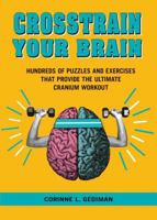 Crosstrain Your Brain: The Ultimate Cranium Workout 1416246711 Book Cover