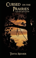 Cursed on the Prairies: a Sacred Land Story 1911409042 Book Cover