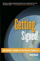 Getting Signed!: An Insider's Guide to the Record Industry (Berklee Press) 0876390459 Book Cover