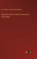 Album des Kaiserl. Königl. Theresianums (1746-1880) 3368628054 Book Cover