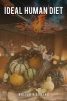 The Ideal Human Diet 131203727X Book Cover